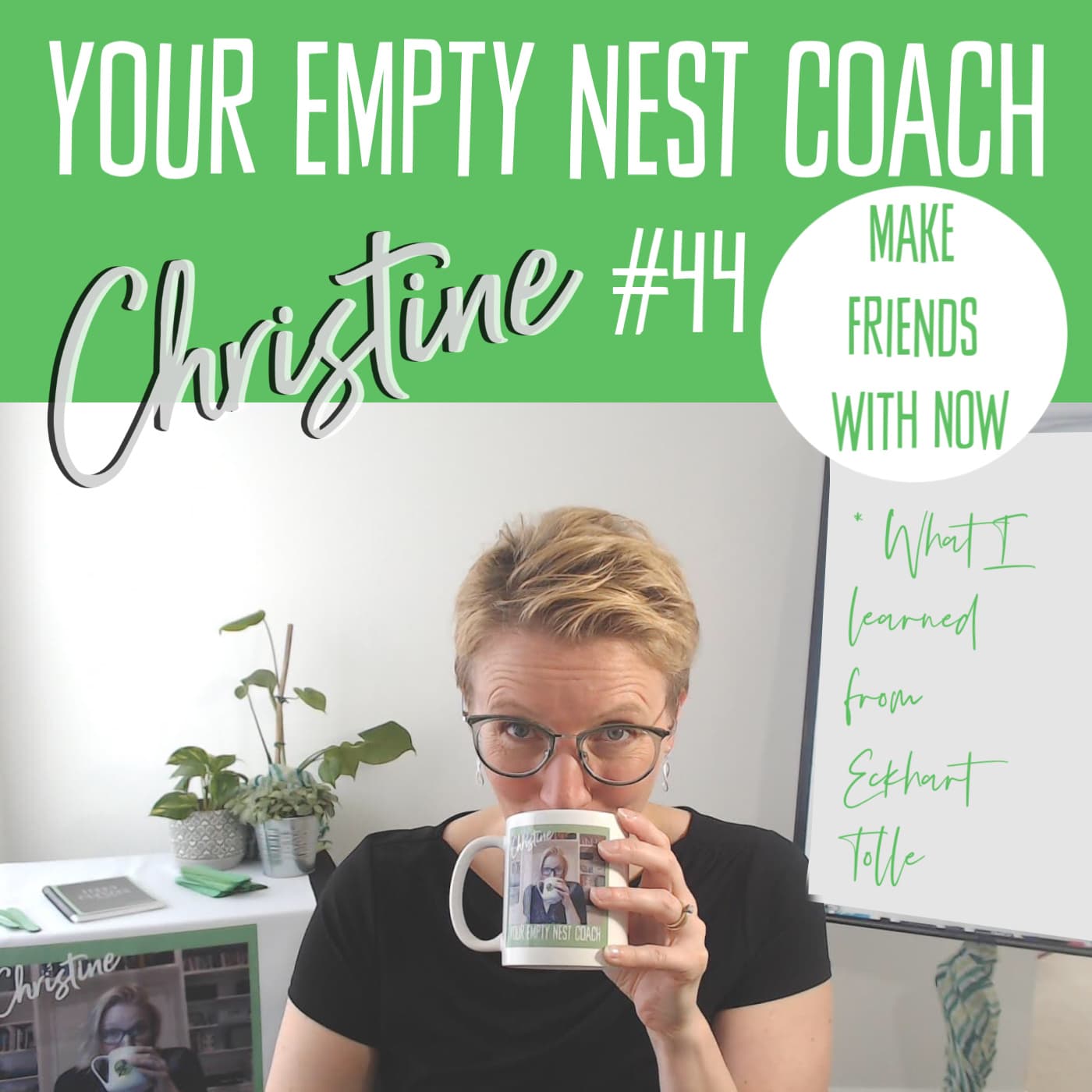 44: Make friends with Now- What I Learned from Eckhart Tolle