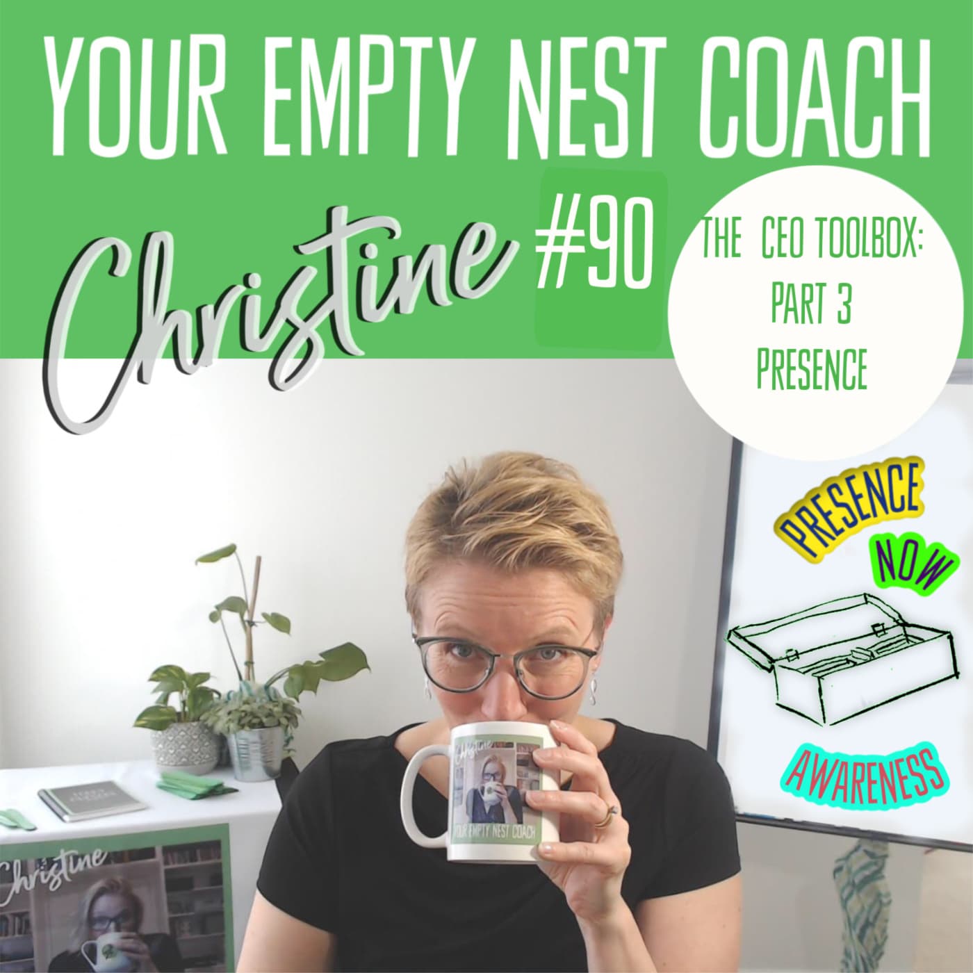 90: The CEO Toolbox Part 3 Presence