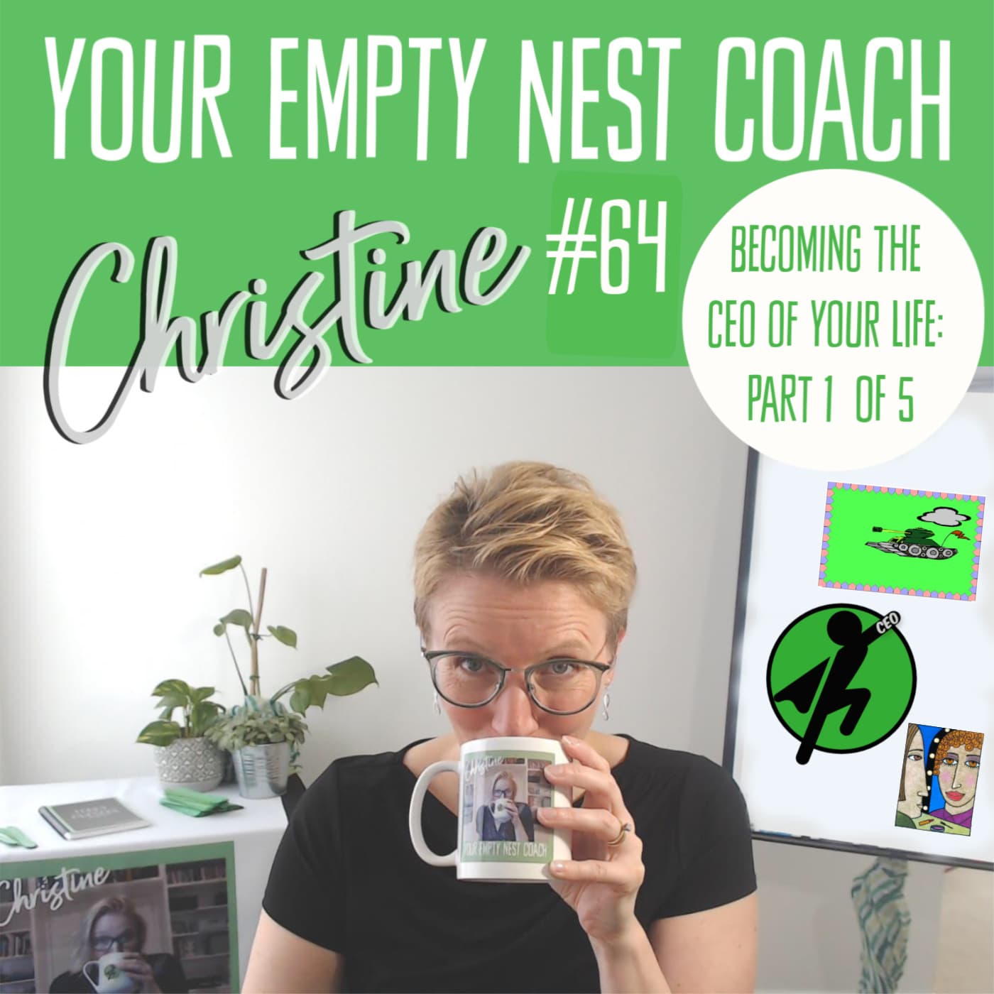 64: Becoming the CEO of Your Life Part 1 of 5 Meet Your Protector