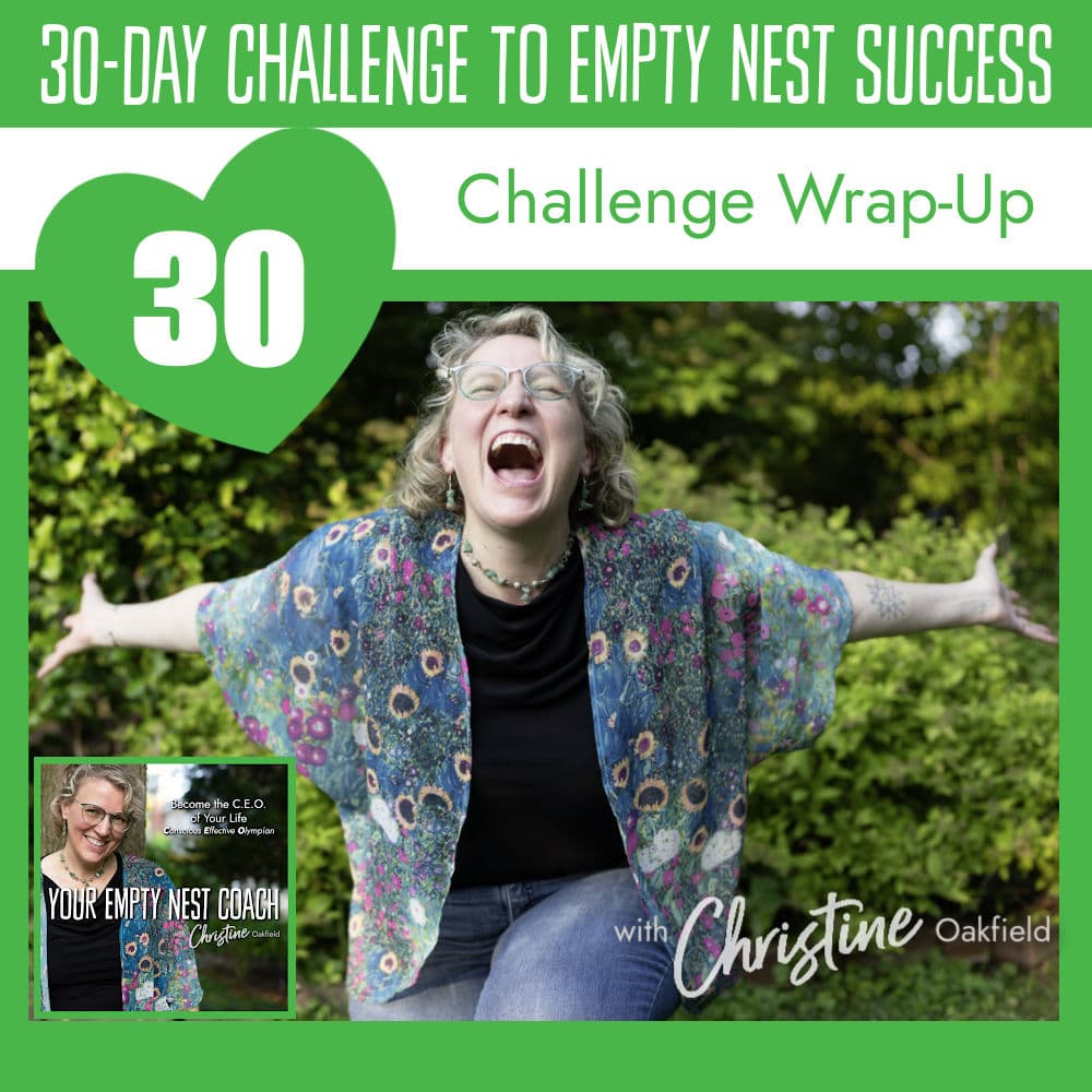 30-Day Challenge to Empty Nest Success: Challenge Wrap-Up (30/30)