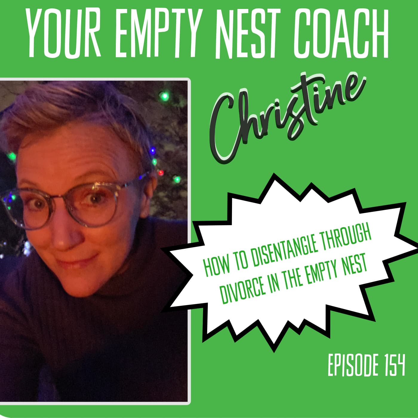 154: How To Disentangle Through Divorce In The Empty Nest