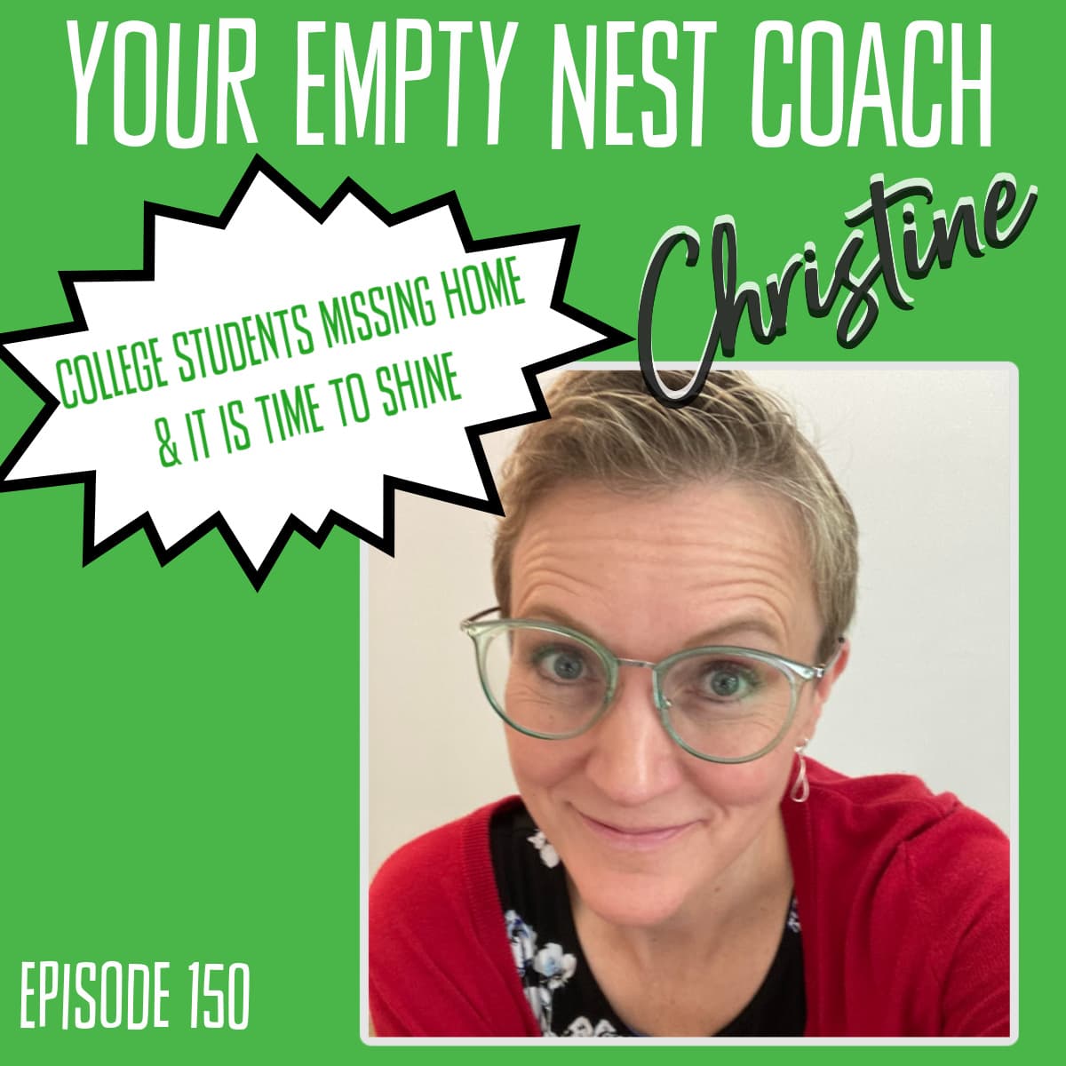 151: College Students Missing Home and It is Time to Shine ๐