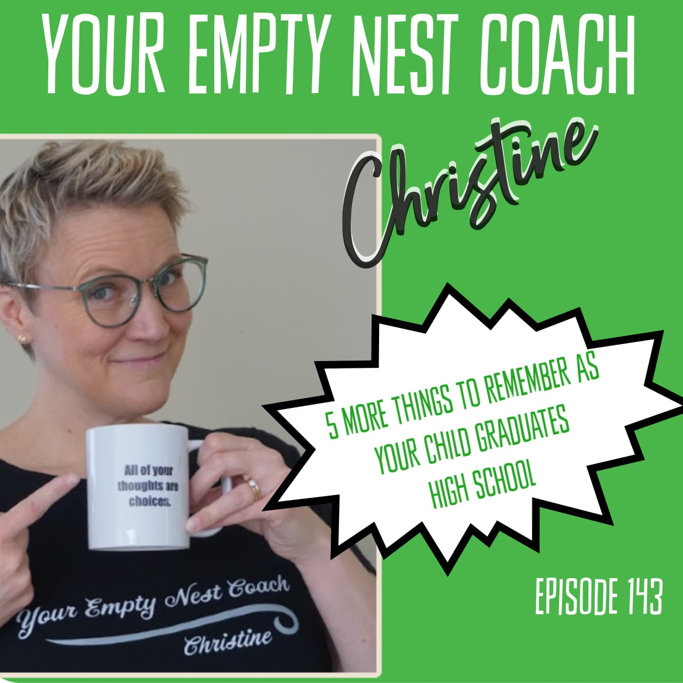 143: 5 More Things To Remember As Your Child Graduates from High School ๐