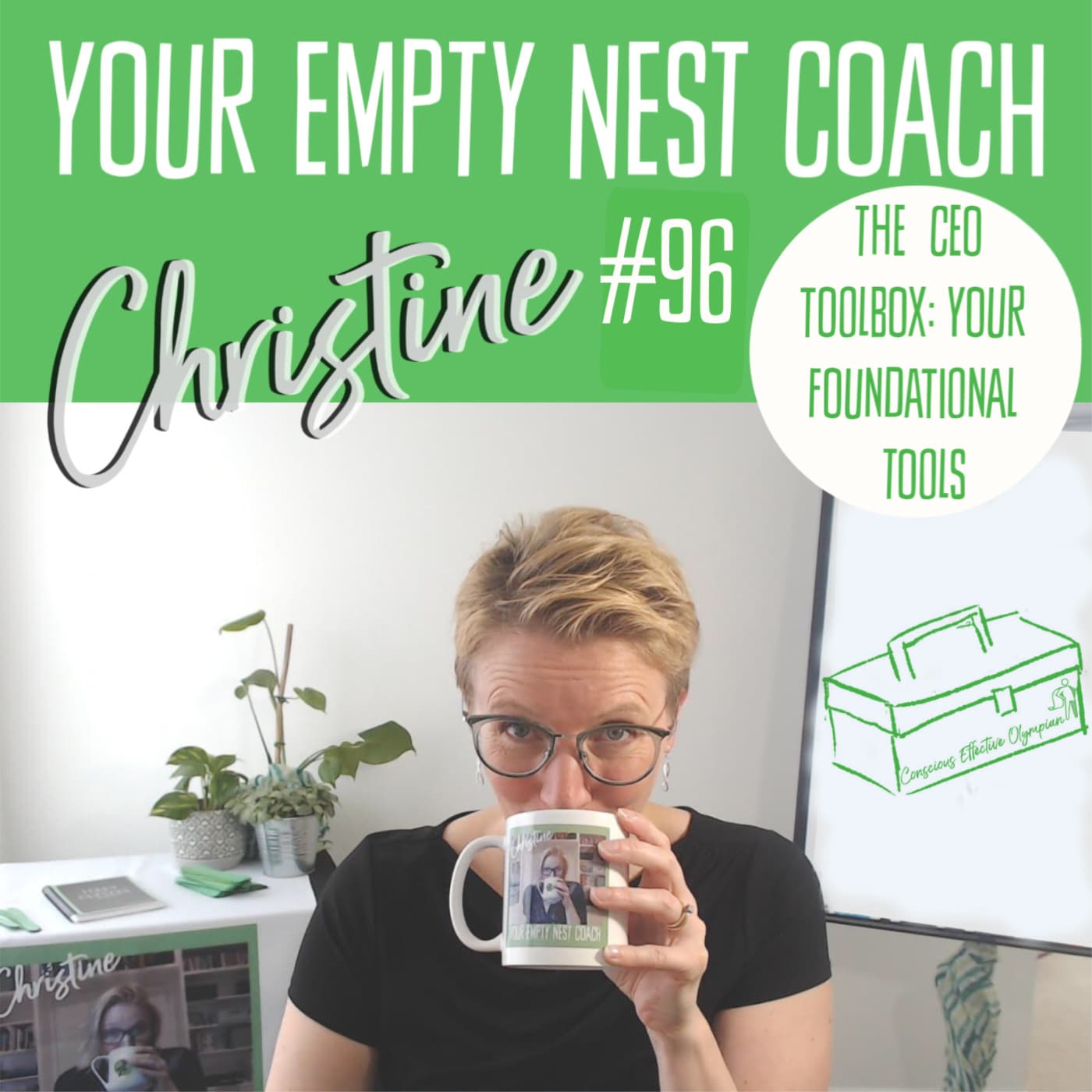 96: The CEO Toolbox Part 6 Your Foundational Tools