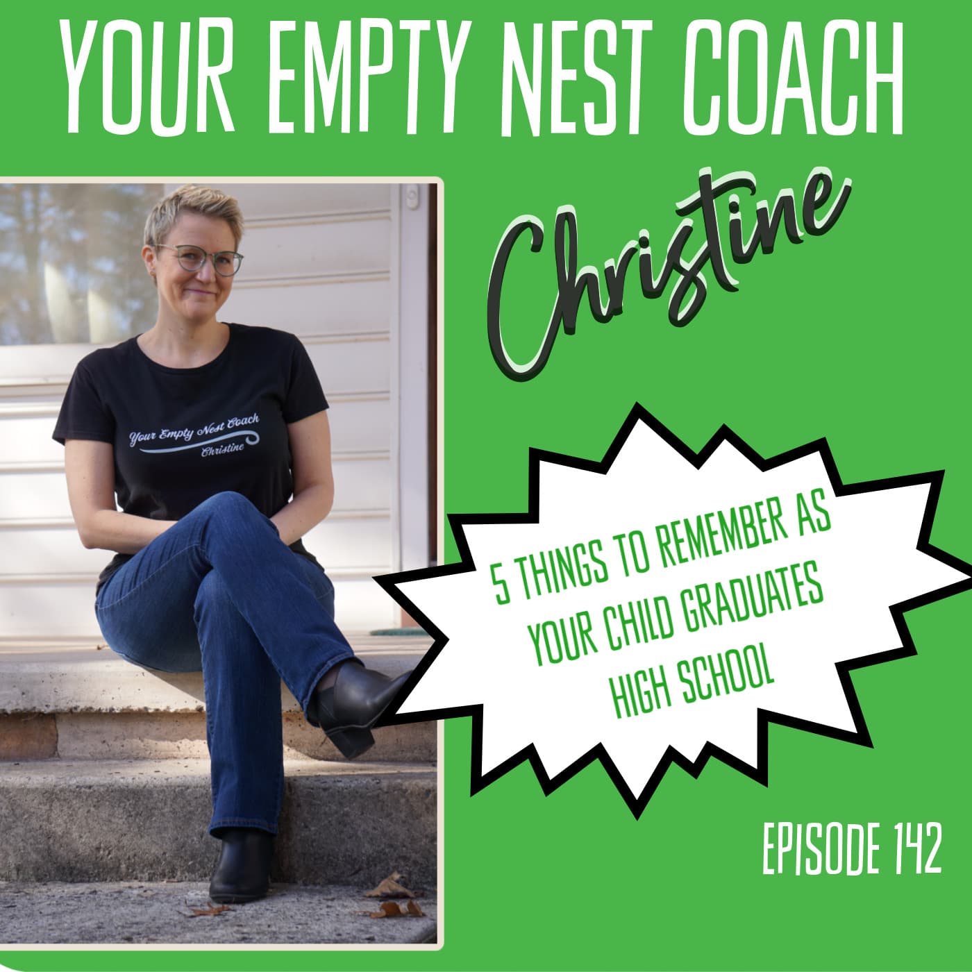 142: 5 Things To Remember As Your Child Graduates from High School ๐